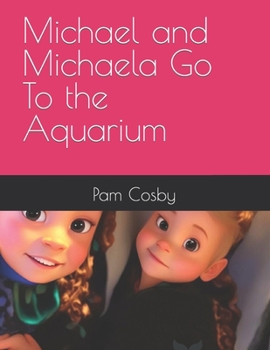 Paperback Michael and Michaela Go To the Aquarium Book