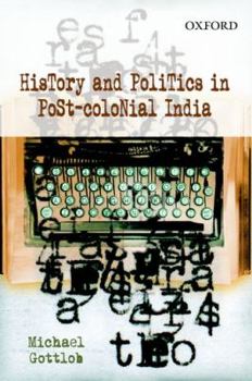 Hardcover History and Politics in Post-Colonial India Book
