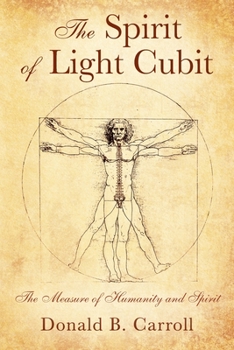 Paperback The Spirit of Light Cubit: The Measure of Humanity and Spirit Book