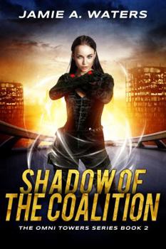 Shadow of the Coalition - Book #2 of the Omni Towers