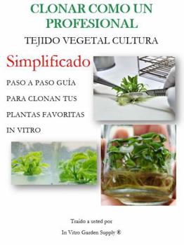 Spiral-bound Clonar Como un Profesional Tejido Vegetal Cultura Simplificado [Latin_Spanish] Book
