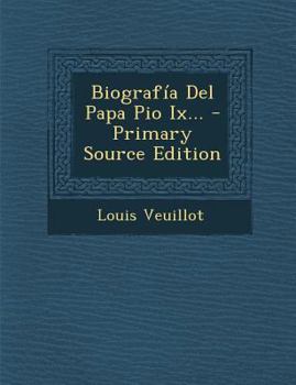Paperback Biografía Del Papa Pio Ix... [Spanish] Book