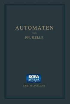 Paperback Automaten: Die Konstruktive Durchbildung Die Werkzeuge, Die Arbeitsweise Und Der Betrieb Der Selbsttätigen Drehbänke. Ein Lehr- U [German] Book