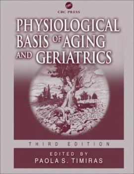Hardcover Physiological Basis of Aging and Geriatrics, Third Edition Book
