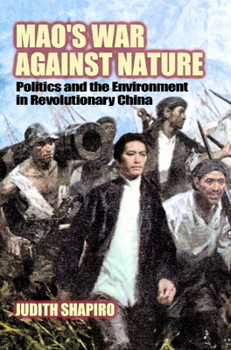 Paperback Mao's War Against Nature: Politics and the Environment in Revolutionary China Book