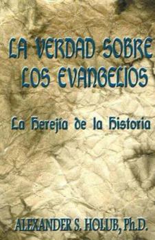 Paperback La Verdad Sobre Los Evangelios [Spanish] Book