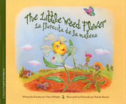 The Little Weed Flower / La florecita de la maleza