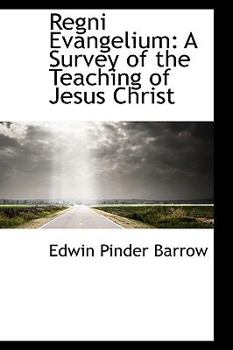 Paperback Regni Evangelium: A Survey of the Teaching of Jesus Christ Book