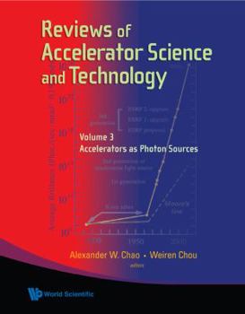 Hardcover Reviews of Accelerator Science and Technology - Volume 3: Accelerators as Photon Sources Book