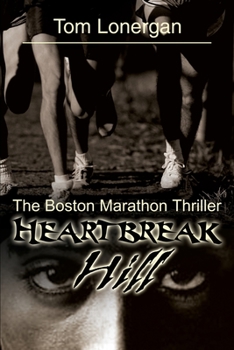 Paperback Heartbreak Hill: The Boston Marathon Thriller Book