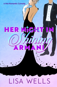 Paperback Her Night In Shining Armani: A Mistaken Identity Romantic Comedy Book