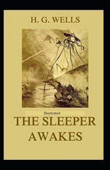 Paperback The Sleeper Awakes Illustrated Book