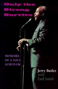 Hardcover Only the Strong Survive: Memoirs of a Soul Survivor Book