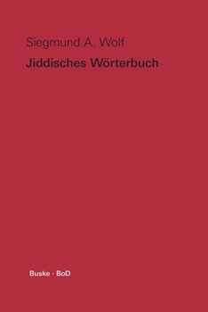 Paperback Jiddisches Wörterbuch: Wortschatz des deutschen Grundbestandes der jiddischen (jüdischdeutschen) Sprache mit Leseproben [German] Book