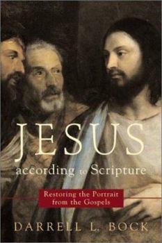 Hardcover Jesus According to Scripture: Restoring the Portrait from the Gospels Book