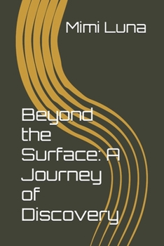 Beyond the Surface: A Journey of Discovery