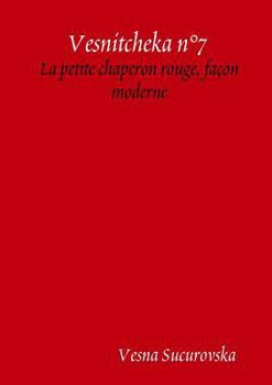 Paperback Vesnitcheka n°7: La petite chaperon rouge, façon moderne [French] Book