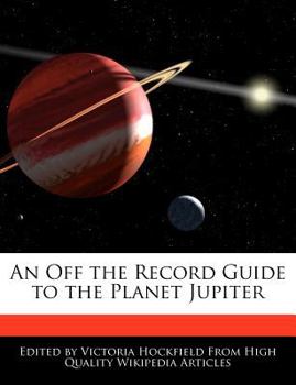 Paperback An Off the Record Guide to the Planet Jupiter Book