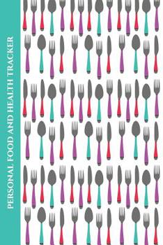 Paperback Personal Food and Health Tracker: Six-Week Food and Symptoms Diary (Cutlery/White) 6x9 Book