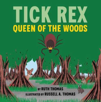 Paperback TICK REX: QUEEN OF THE WOODS Book
