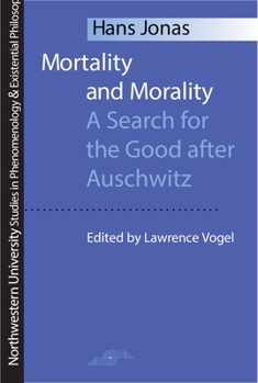 Paperback Mortality and Morality: A Search for Good After Auschwitz Book