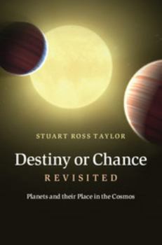 Hardcover Destiny or Chance Revisited: Planets and Their Place in the Cosmos Book