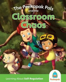 Paperback The Peekapak Pals and the Classroom Chaos: Version: Pk Book