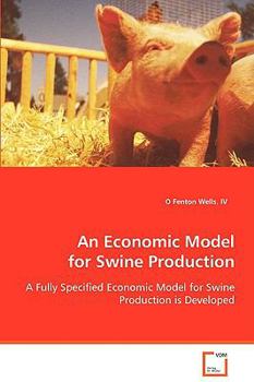 Paperback An Economic Model for Swine Production Book