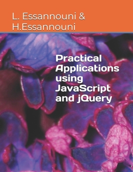 Paperback Practical Applications using JavaScript and jQuery Book
