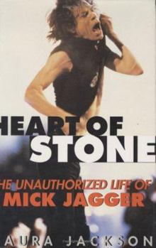 Hardcover Heart of Stone: The Unauthorized Life of Mick Jagger Book