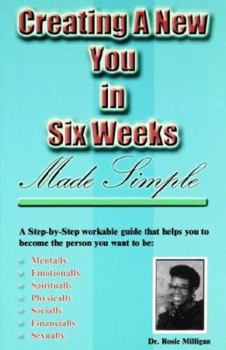 Paperback Creating a New You in Six Weeks Made Simple Book