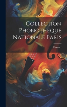 Hardcover Collection Phonotheque Nationale Paris; Volume I Book