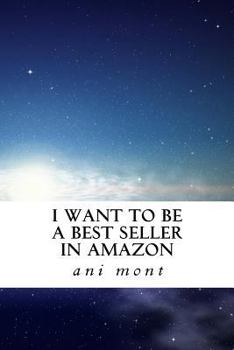 Paperback I want to be a Bestseller in amazon Book