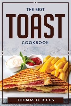Paperback The Best Toast Cookbook Book