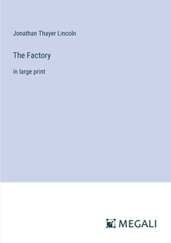 The Factory: in large print