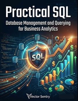 Paperback Practical SQL: Database Management and Querying for Business Analytics Book