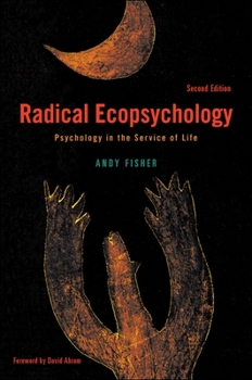 Paperback Radical Ecopsychology, Second Edition: Psychology in the Service of Life Book