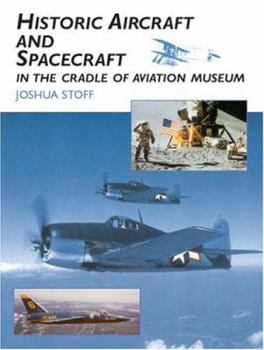 Paperback Historic Aircraft and Spacecraft in the Cradle of Aviation Museum Book