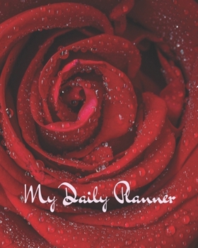 Paperback My Daily Planner - For 90 days - Daily Notebook - Log - Journal - Diary - 92 Pages with flowers in background - Undated - 8x10 inches - Cover with Red Book