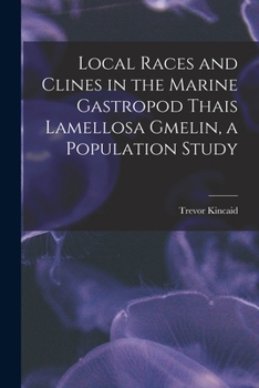 Paperback Local Races and Clines in the Marine Gastropod Thais Lamellosa Gmelin, a Population Study Book