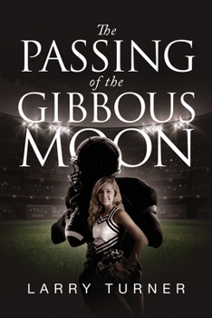 Paperback The Passing of the Gibbous Moon Book