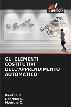 Paperback Gli Elementi Costitutivi Dell'apprendimento Automatico [Italian] Book