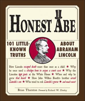 Hardcover Honest Abe: 101 Little-Known Truths about Abraham Lincoln Book