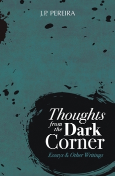 Paperback Thoughts from the Dark Corner: Essays and Other Writings Book