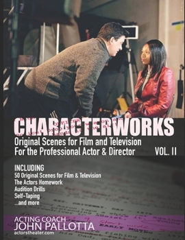 BE THE ACTOR THEY NEVER SAW COMING VOL. II: Character Works Original Scenes/Monologues for the Developing Actor/Director by John Pallotta (BE THE ... NEVER SAW COMING - Written by John Pallotta) B0CNVN4QY8 Book Cover