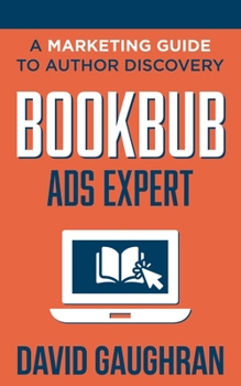 Paperback BookBub Ads Expert: A Marketing Guide To Author Discovery Book
