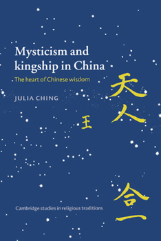 Paperback Mysticism and Kingship in China: The Heart of Chinese Wisdom Book