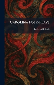 Hardcover Carolina Folk-Plays Book