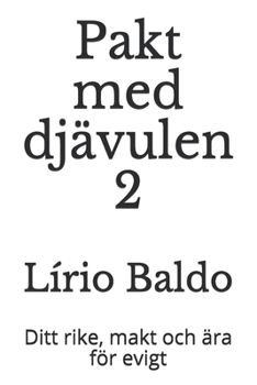 Paperback Pakt med djävulen 2: Ditt rike, makt och ära för evigt [Swedish] Book
