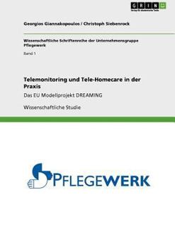 Paperback Telemonitoring und Tele-Homecare in der Praxis: Das EU Modellprojekt DREAMING [German] Book